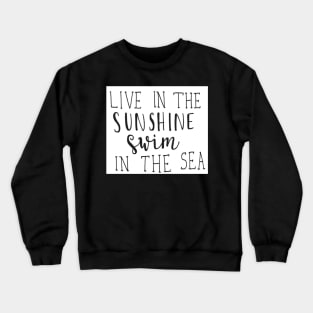 Live in the Sunshine Crewneck Sweatshirt